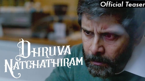 dhruva natchathiram official teaser