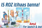 Amul, India, amul celebrates isro s success in its own way, Vikas kumar