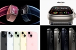 Wonderlust updates, Apple 15 specifications, 2023 wonderlust iphone 15 to apple watch series 9, Iphone 12
