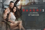 Baaghi 2 cast and crew, Baaghi 2 Hindi, baaghi 2 hindi movie, Prateik babbar