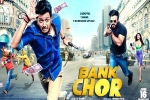 latest stills Bank Chor, release date, bank chor hindi movie, Kailash kher