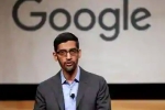 Sundar Pichai, Sundar Pichai, sundar pichai the ceo of google expresses disappointment over the ban on work visas, Micro blogging