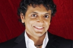 Indian directors in hollywood, Indian origin director, i would love to come to shoot in india indian origin director shyamalan, Teenage girls