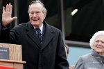 George bush health, Former potus, george bush admitted in intensive care with in hours of wifes funeral, Medical report