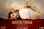 trailers songs, story, haseena parkar hindi movie, Siddhanth kapoor trailers songs, story, haseena parkar hindi movie, Siddhanth kapoor