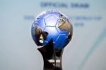 fifa world cup, fifa india, india to host u 17 women s world cup in 2020, Football world cup