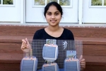 Ohio, Clean Energy Device, indian descent teenager invents innovative clean energy device, Clean energy device