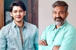 Mahesh Babu and Rajamouli Film, Mahesh Babu and Rajamouli Film budget, interesting updates about mahesh babu and rajamouli film, Mahesh babu