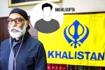 Nikhil Gupta crime, Nikhil Gupta crime, the unknown story of nikhil gupta in khalistani terrorist gurpatwant singh pannum murder, Nikhil gupta