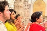 Priyanka Chopra news, Nick Jonas, priyanka chopra with her family in ayodhya, Nick jonas