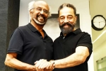 Rajinikanth and Kamal Haasan collaboration, Rajinikanth, rajinikanth and kamal haasan unite for thalaivar 173, Partner Rajinikanth and Kamal Haasan collaboration, Rajinikanth, rajinikanth and kamal haasan unite for thalaivar 173, Partner