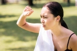 Heat Stroke new breaking, Heat Stroke latest, symptoms and remedies of heat stroke, Dry skin