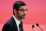 Sundar Pichai, Google, google ceo to meet u s lawmakers amid republican criticism, Web browser