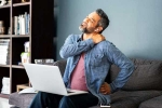 Spine Health experts, Spine Health latest, spine health getting impacted due to remote work, Back pain
