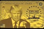 Trump's Corporate Gold Card, H-1B Workers news, all about trump s gold platinum corporate gold cards for h 1b workers, Us homeland security