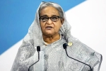 Sheikh Hasina, Sheikh Hasina location, uk government has a shock for sheikh hasina, Nobel