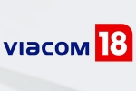 Viacom 18 and Paramount Global breaking, Paramount Global, viacom 18 buys paramount global stakes, Paramount global