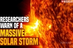 Massive Solar Storm 2021 damage, Massive Solar Storm 2021 news, researchers warn of a massive solar storm, Banking